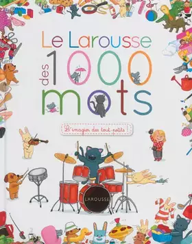 Couverture du produit · Le Larousse des 1 000 mots