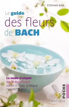 Couverture du produit · Le guide des Fleurs de Bach