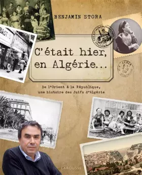 Couverture du produit · C'était hier, en Algérie...