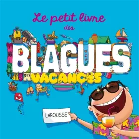 Couverture du produit · Le petit livre des blagues des vacances
