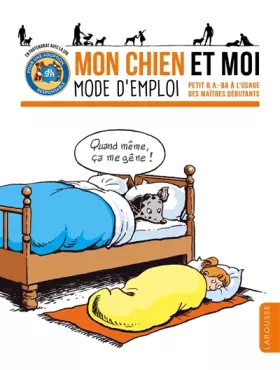 Couverture du produit · MON CHIEN ET MOI: Petit b.a.-ba à l’usage des maîtres débutants