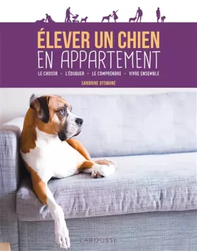 Couverture du produit · Élever un chien en appartement