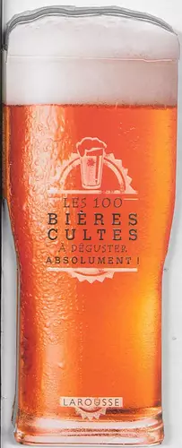 Couverture du produit · Les 100 bieres à gouter absolument !