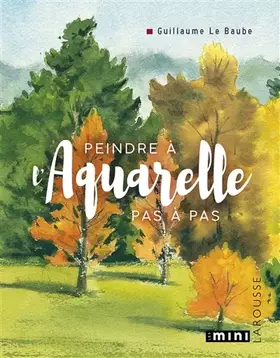Couverture du produit · Peindre à l'Aquarelle - pas à pas