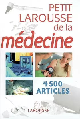 Couverture du produit · Petit Larousse de la médecine