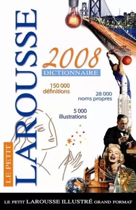 Couverture du produit · Le Petit Larousse illustré grand format : Edition 2008