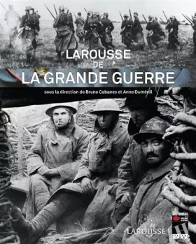 Couverture du produit · Larousse de la Grande Guerre
