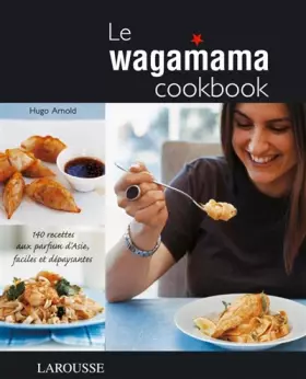 Couverture du produit · Le wagamama cookbook