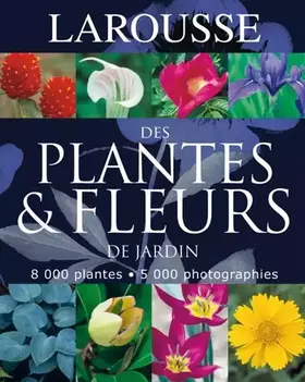 Couverture du produit · Larousse des plantes et fleurs de jardin