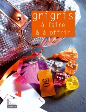 Couverture du produit · Grigris à faire et à offrir
