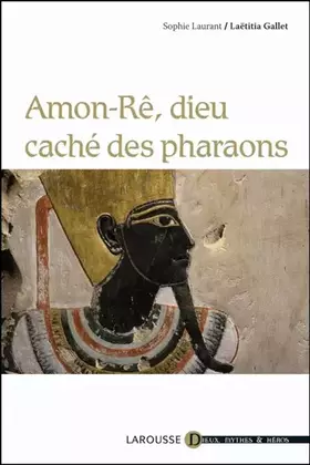 Couverture du produit · Amon-Rê, dieu caché des pharaons