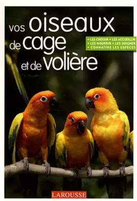 Couverture du produit · Vos oiseaux de cage et de volière