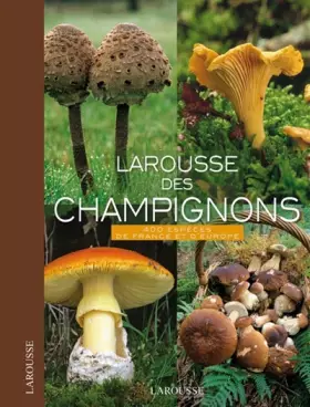 Couverture du produit · Larousse des champignons