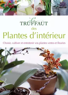 Couverture du produit · Le Truffaut des Plantes d'intérieur