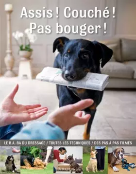 Couverture du produit · Assis ! couché ! pas bouger !