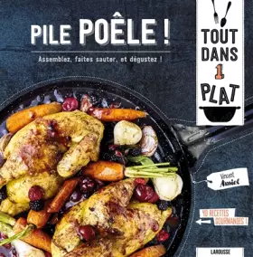 Couverture du produit · Pile poêle !: Assemblez, poêlez, puis dégustez !