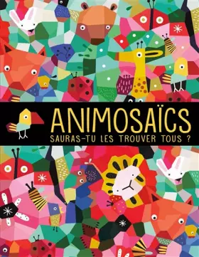 Couverture du produit · Animosaïcs : sauras-tu les trouver tous ?