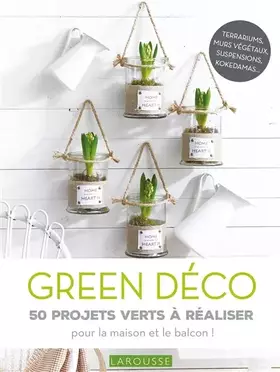 Couverture du produit · Green déco 50 projets verts à réaliser