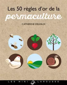 Couverture du produit · Les 50 règles d'or de la permaculture