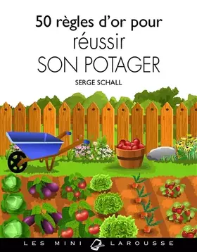 Couverture du produit · 50 règles d'or pour réussir son potager