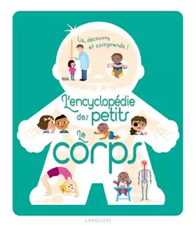 Couverture du produit · L'encyclopédie des petits - le corps