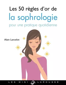 Couverture du produit · Les 50 règles d'or de la sophrologie