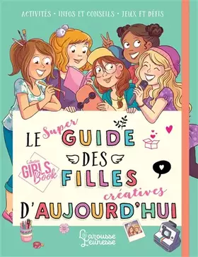 Couverture du produit · Le super guide des filles créatives d'aujourd'hui