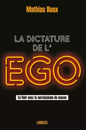 Couverture du produit · La dictature de l'égo
