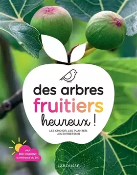Couverture du produit · Des arbres fruitiers heureux !