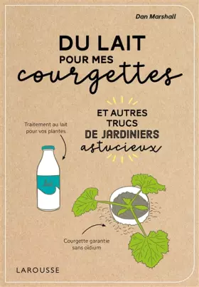 Couverture du produit · Du lait pour mes courgettes