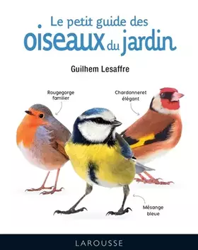 Couverture du produit · Le petit guide des oiseaux du jardin