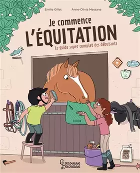 Couverture du produit · Je commence l'équitation: Le guide super complet des débutants