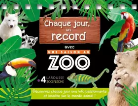 Couverture du produit · Chaque jour, un record UNE SAISON AU ZOO