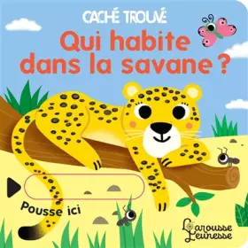 Couverture du produit · Qui habite dans la savane ?