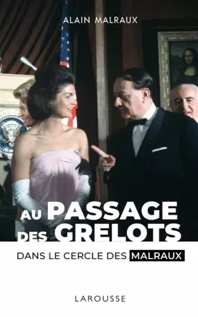 Couverture du produit · Au passage des grelots, dans le cercle des Malraux