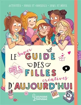 Couverture du produit · Le super guide des filles créatives d'aujourd'hui