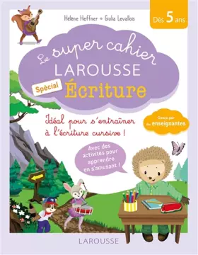 Couverture du produit · le super cahier Larousse spécial Ecriture