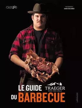 Couverture du produit · Le guide Traeger du barbecue