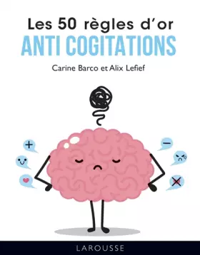 Couverture du produit · Les 50 règles d'or anti cogitations