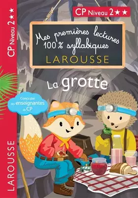 Couverture du produit · Premières Lectures 100 % syllabiques Larousse : La grotte