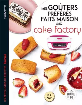 Couverture du produit · Mes goûters préférés faits maison avec Cake factory