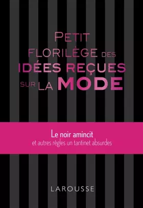 Couverture du produit · Petit florilège des idées reçues sur la mode