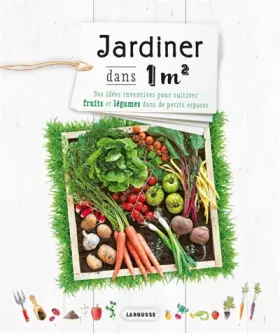 Couverture du produit · Jardiner dans un mètre carré