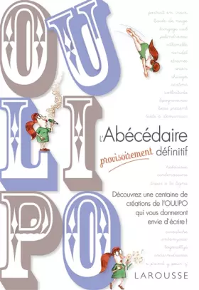 Couverture du produit · OULIPO L'Abécédaire provisoirement définitif