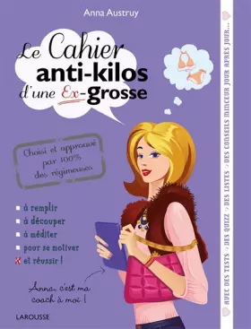 Couverture du produit · Le cahier anti-kilos d'une ex-grosse