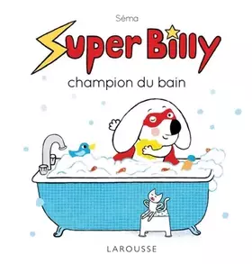 Couverture du produit · Super Billy champion du bain