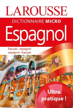 Couverture du produit · Larousse Micro Espagnol: Le plus petit dictionnaire