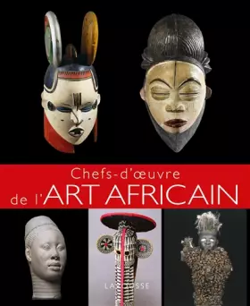 Couverture du produit · Chefs d'oeuvre de l'art africain