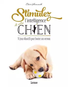 Couverture du produit · Stimulez l'intelligence de votre chien