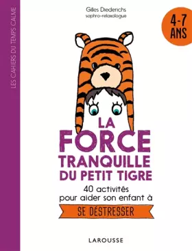 Couverture du produit · La force tranquille du petit tigre